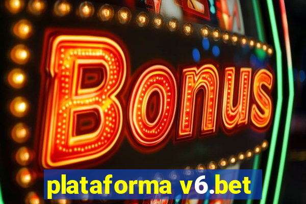 plataforma v6.bet